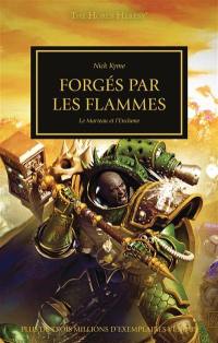 The Horus heresy. Forgés par les flammes : le marteau et l'enclume