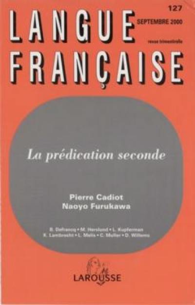 Langue française, n° 127. La prédication seconde