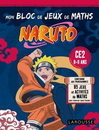 Mon bloc de jeux de maths Naruto CE2, 8-9 ans : conforme aux programmes : 85 jeux et activités de maths pour s'exercer toute l'année !