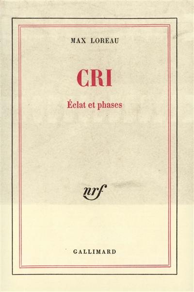 Cri : éclat et phases