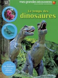 Le temps des dinosaures : pourquoi ? Comment ?