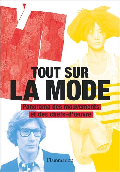 Tout sur la mode : panorama des mouvements et des chefs-d'oeuvre