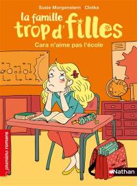 La famille trop d'filles. Cara n'aime pas l'école