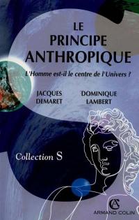 Le principe anthropique : l'homme est-il le centre de l'univers ?