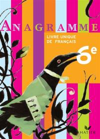 Anagramme 6e : livre unique de français