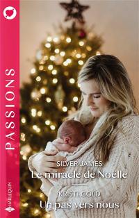 Le miracle de Noëlle. Un pas vers nous