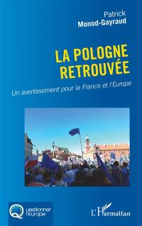 La Pologne retrouvée : un avertissement pour la France et l'Europe