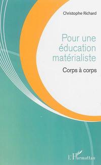 Pour une éducation matérialiste : corps à corps