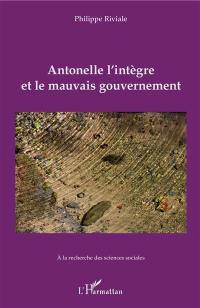 Antonelle l'intègre et le mauvais gouvernement