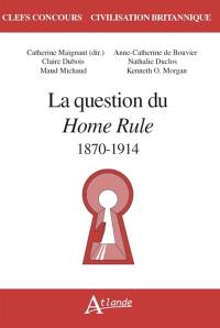 La question du Home Rule : 1870-1914