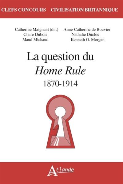 La question du Home Rule : 1870-1914