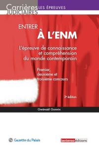 Entrer à l'ENM : l'épreuve de connaissance et compréhension du monde contemporain : premier, deuxième et troisième concours