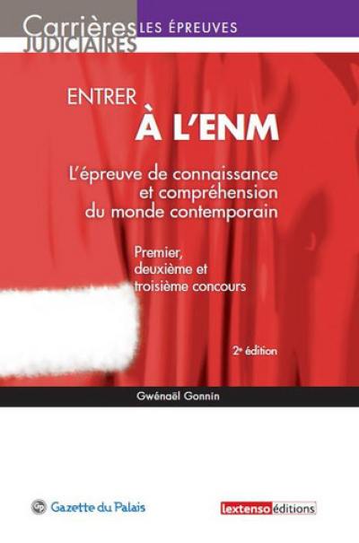 Entrer à l'ENM : l'épreuve de connaissance et compréhension du monde contemporain : premier, deuxième et troisième concours