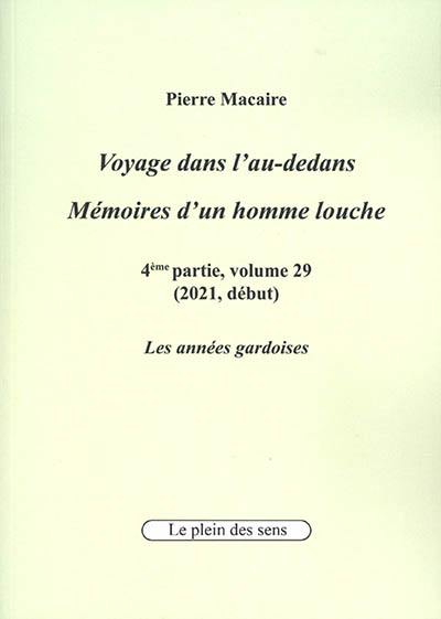 Voyage dans l'au-dedans, mémoires d'un homme louche. Vol. 4-29. 2021 : les années gardoises (début)