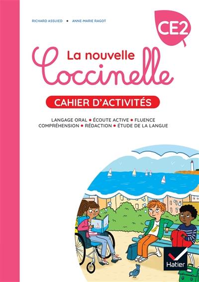 La nouvelle Coccinelle, cahier d'activités, CE2 : langage oral, écoute attentive, fluence, compréhension, rédaction, étude de la langue