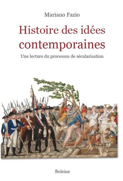 Histoire des idées contemporaines : une lecture du processus de sécularisation