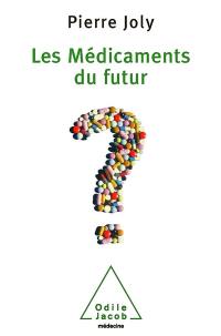 Les médicaments du futur