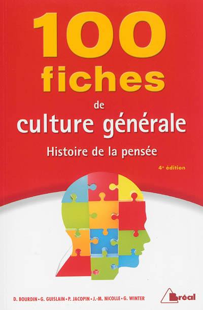 100 fiches de culture générale : histoire de la pensée