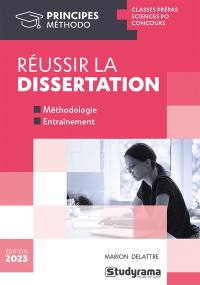 Réussir la dissertation : classes prépas, Sciences Po, concours