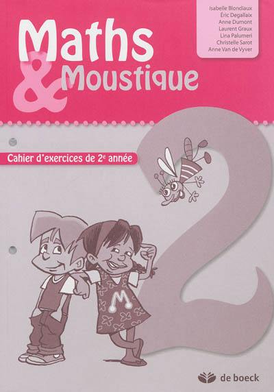 Maths & Moustique 2 : cahier d'exercices de 2e année