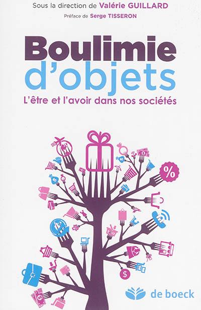 Boulimie d'objets : l'être et l'avoir dans nos sociétés