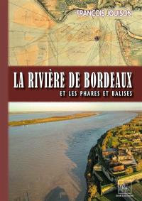 La rivière de Bordeaux et les phares et balises