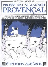 Proses de l'Almanach provençal : gerbes de contes, légendes, récits, fabliaux, sornettes de ma mère l'oie, facéties, devis divers