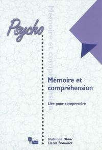 Mémoire et compréhension : lire pour comprendre