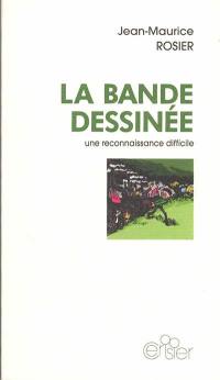 La bande dessinée : une reconnaissance difficile