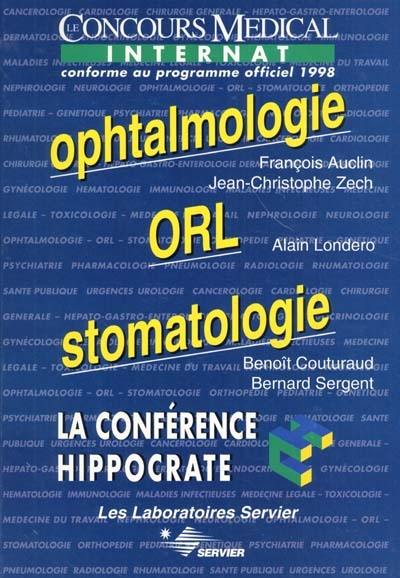 Ophtalmologie : le concours médical internat conforme au programme officiel 1998. ORL. Stomatologie