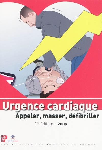 Urgence cardiaque : appeler, masser, défibriller