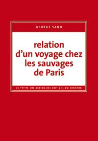 Relation d'un voyage chez les sauvages de Paris