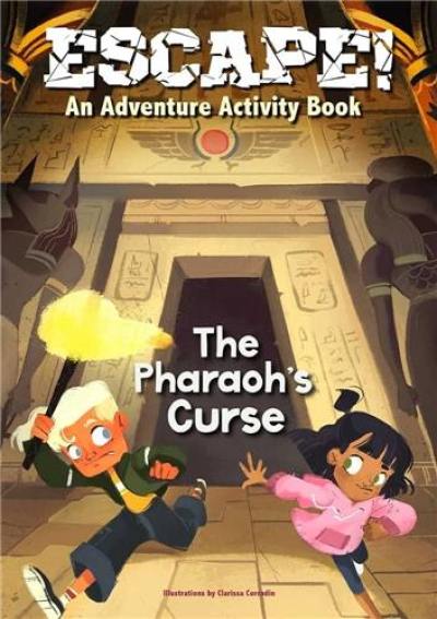 Escape ! An Adventure Activity Book : The Pharaoh´s Curse