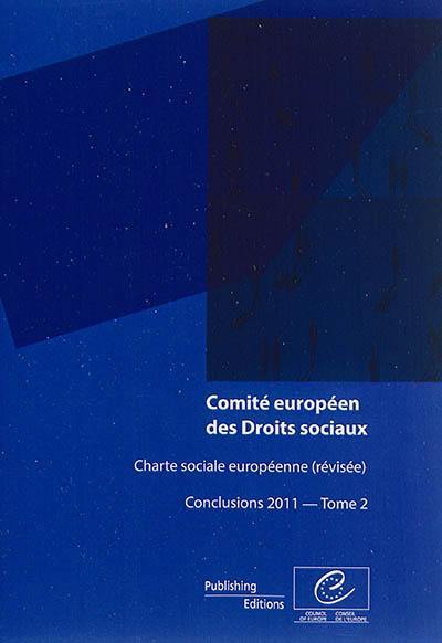 Charte sociale européenne (révisée) : conclusions 2011. Vol. 2. France, Géorgie, Irlande, Italie, Lituanie, Malte, Moldova, Pays-Bas