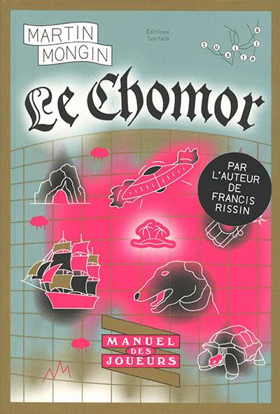 Le Chomor : manuel des joueurs