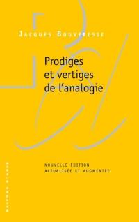 Prodiges et vertiges de l'analogie : de l'abus des belles lettres dans la pensée