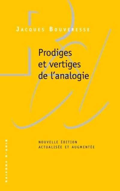 Prodiges et vertiges de l'analogie : de l'abus des belles lettres dans la pensée