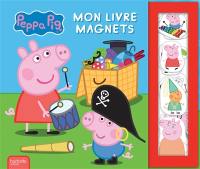 Peppa Pig : mon livre magnets