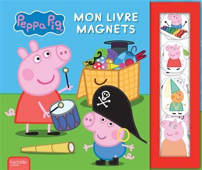 Peppa Pig : mon livre magnets