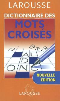 Dictionnaire des mots croisés : classement direct, classement inverse, tableaux annexes