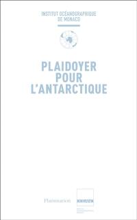 Plaidoyer pour l'Antarctique