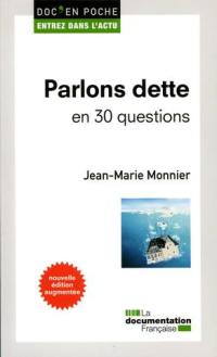 Parlons dette en 30 questions