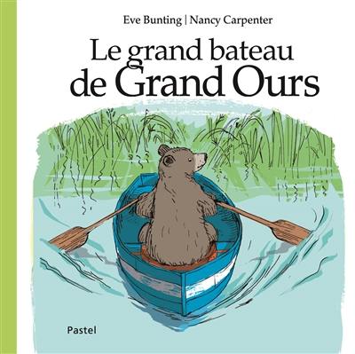 Le grand bateau de Grand Ours