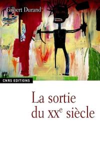 La sortie du XXe siècle