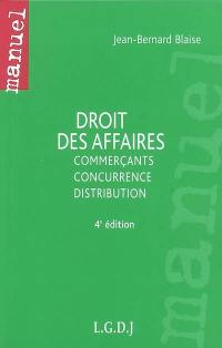 Droit des affaires : commerçants, concurrence, distribution