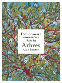 Le dictionnaire amoureux illustré des arbres