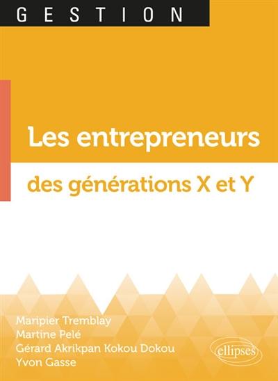 Les entrepreneurs des générations X et Y