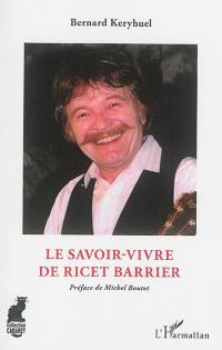 Le savoir-vivre de Ricet Barrier