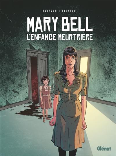 Mary Bell : l'enfance meurtrière