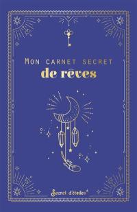 Mon carnet secret de rêves